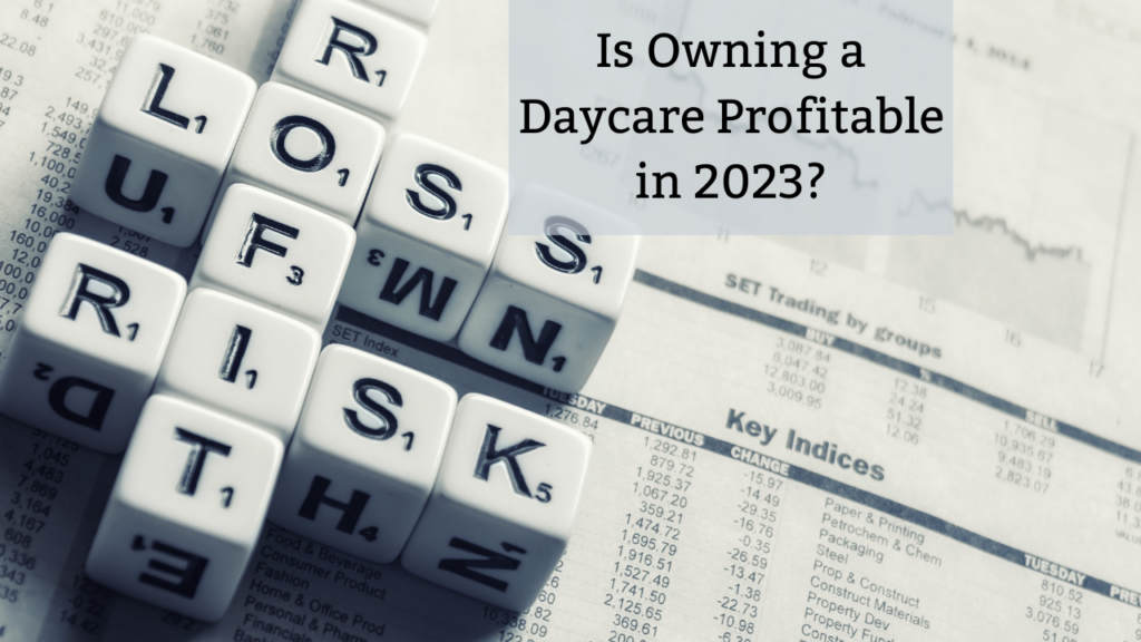 is owning a daycare profitable in 2023