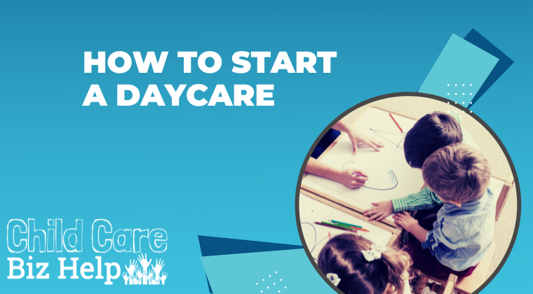 START YOUR OWN DAYCARE