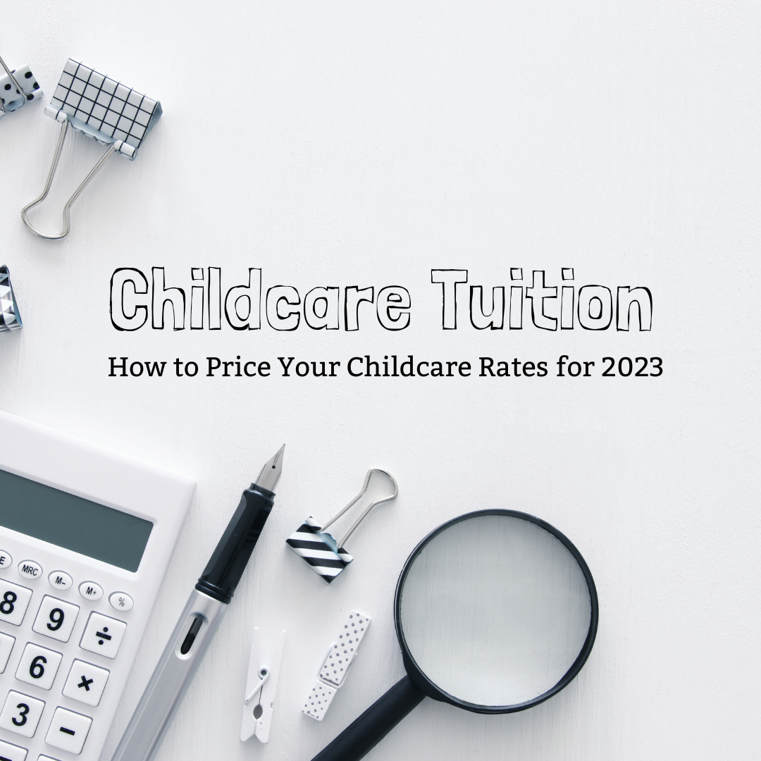Childcare Tuition How to Price Your Childcare Rates for 2023