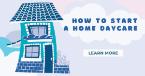 how to start a home daycare